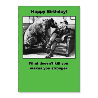 What Does't Kill You Birthday Card - Shelburne Country Store