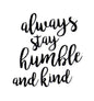 Always Stay Humble And Kind Sticker - Shelburne Country Store