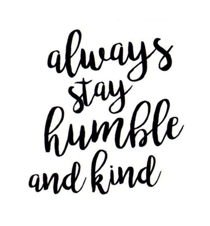 Always Stay Humble And Kind Sticker - Shelburne Country Store