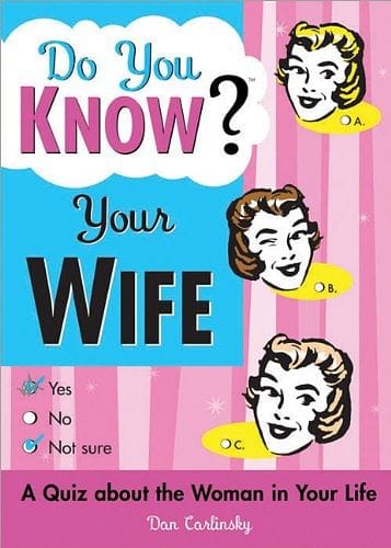 Do You Know? Your Wife - Shelburne Country Store