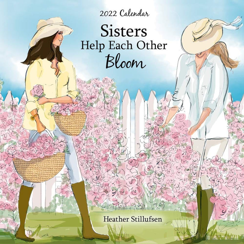 2022 Sisters Help Each Other Bloom   Calendar – Wall - Shelburne Country Store