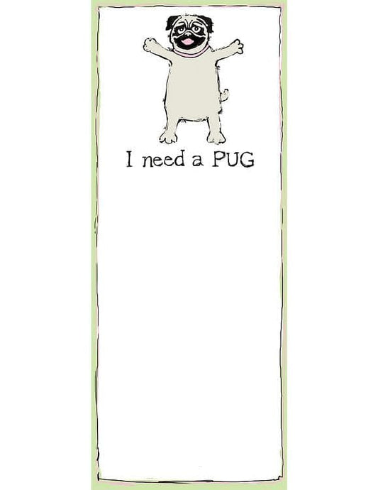 Hatley Magnetic List Pad - I Need A Pug - Shelburne Country Store