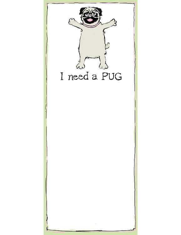 Hatley Magnetic List Pad - I Need A Pug - Shelburne Country Store