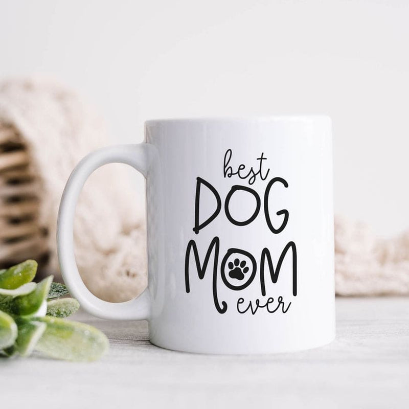 Best Dog Mom Ever Ceramic Mug - 11oz - Shelburne Country Store