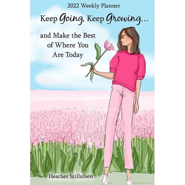 2022 Weekly Planner Keep Going, Keep Growing - Shelburne Country Store