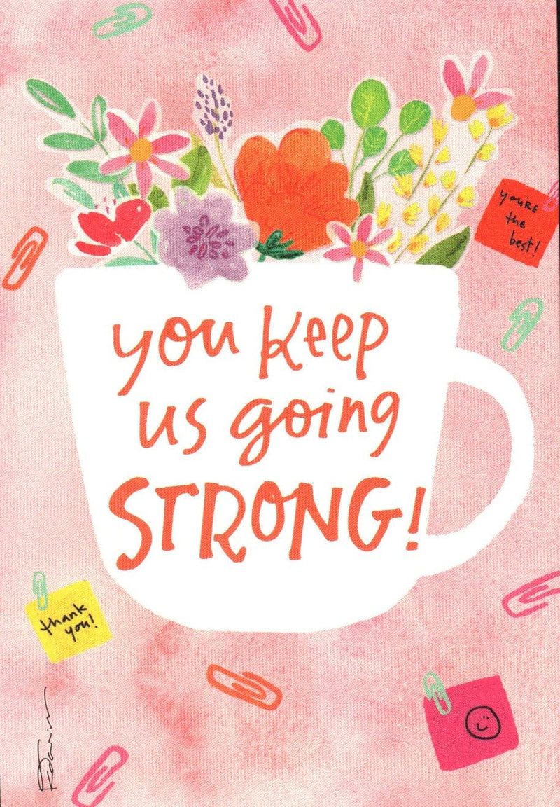 You Keep Us Going Strong Card - Shelburne Country Store