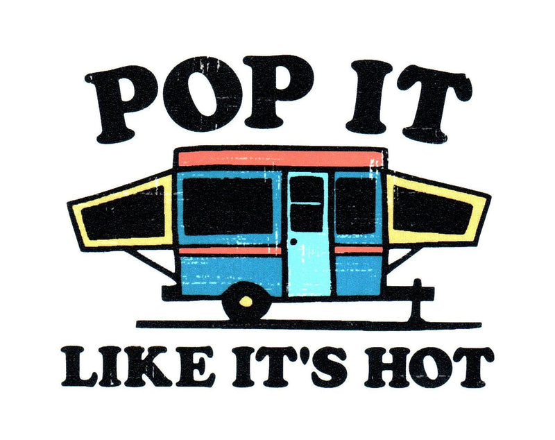 Pop It Like It's Hot Camper Sticker - Shelburne Country Store