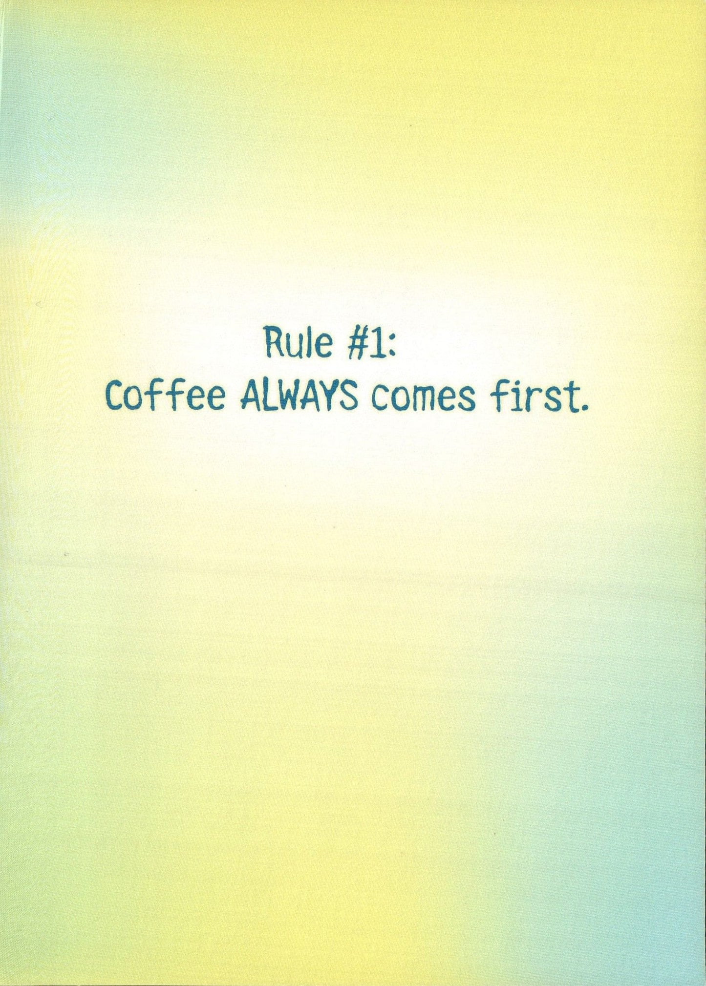 Novelty Card - Coffee Comes FIrst - Shelburne Country Store